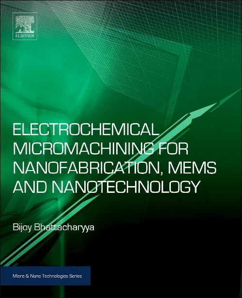 Electrochemical Micromachining for Nanofabrication...