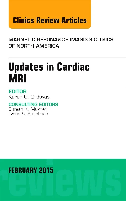 Updates in Cardiac MRI, An Issue of Magnetic Reson...