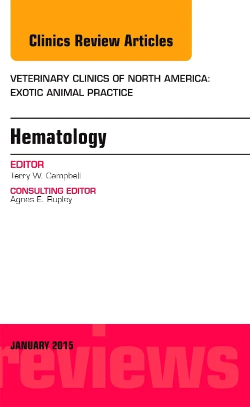 Hematology, An Issue of Veterinary Clinics of Nort...