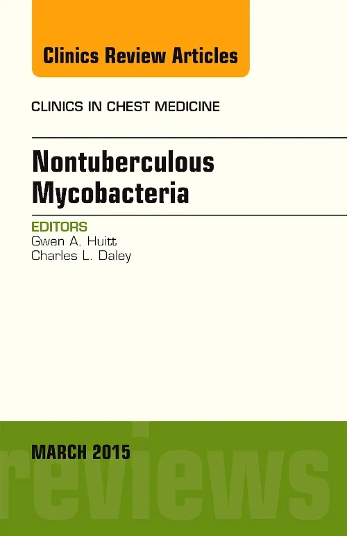 Nontuberculous Mycobacteria, An Issue of Clinics i...