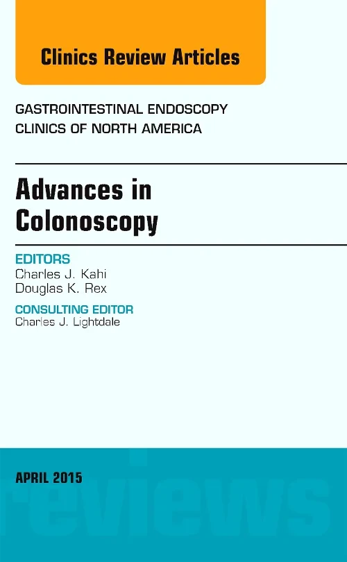 Advances in Colonoscopy, An Issue of Gastrointesti...