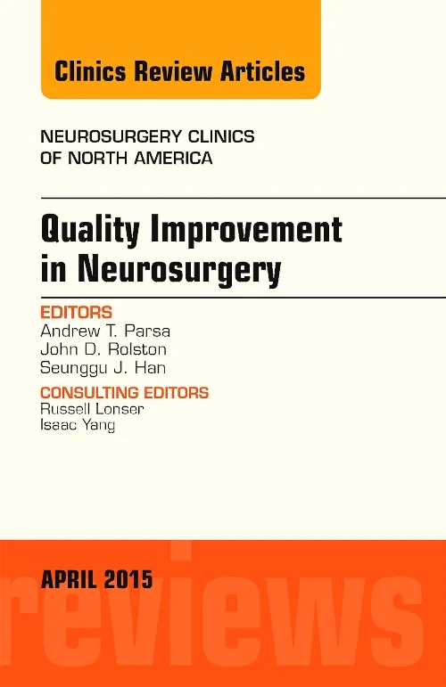 Quality Improvement in Neurosurgery, An Issue of N...