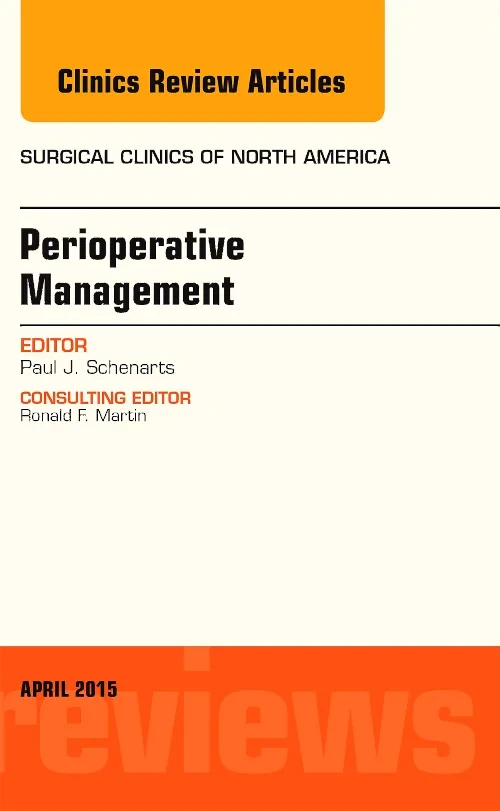 Perioperative Management, An Issue of Surgical Cli...