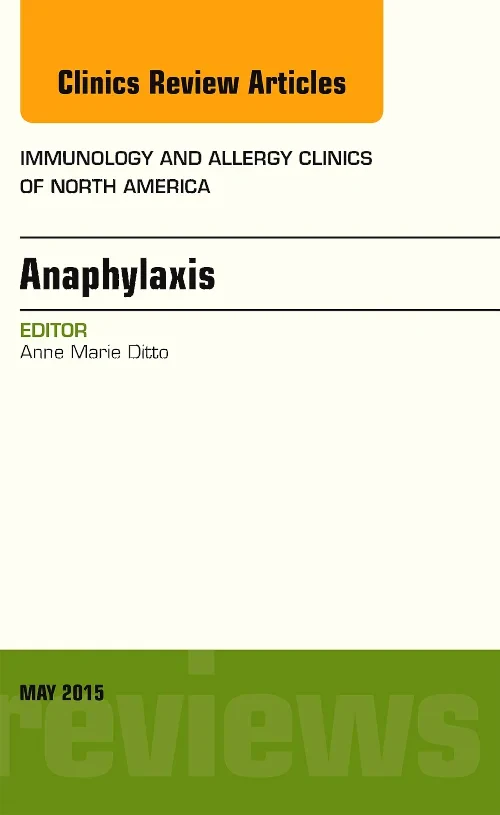 Anaphylaxis, An Issue of Immunology and Allergy Cl...