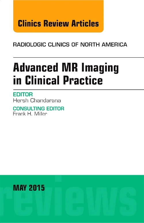 Advanced MR Imaging in Clinical Practice, An Issue...