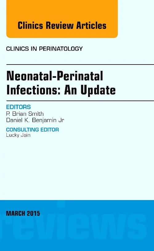 Neonatal-Perinatal Infections: An Update, An Issue...
