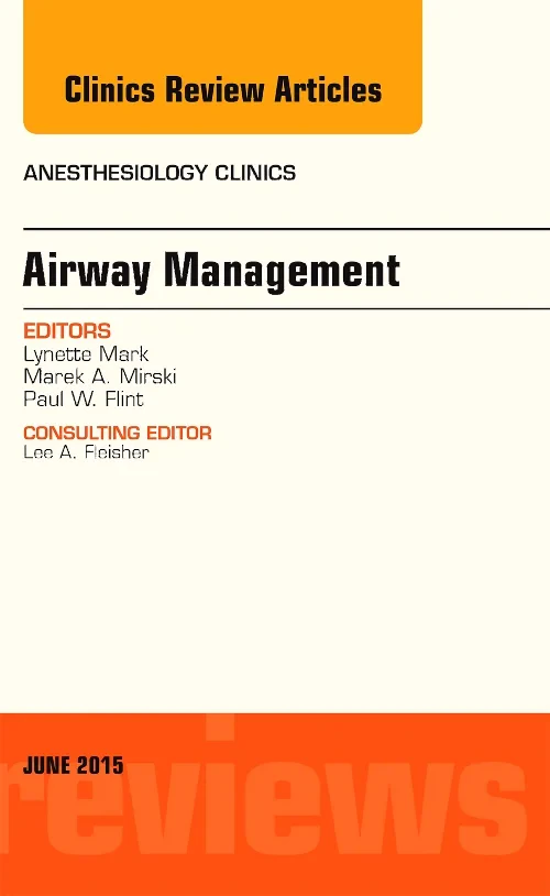 Airway Management, An Issue of Anesthesiology Clin...