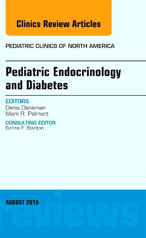 Pediatric Endocrinology and Diabetes, An Issue of ...