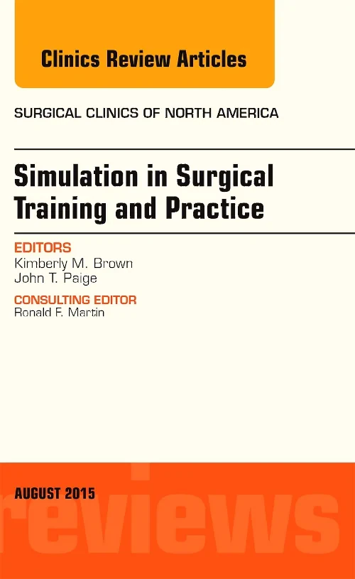 Simulation in Surgical Training and Practice, An I...