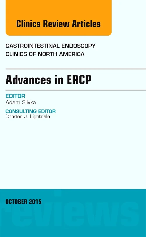 Advances in ERCP, An Issue of Gastrointestinal End...