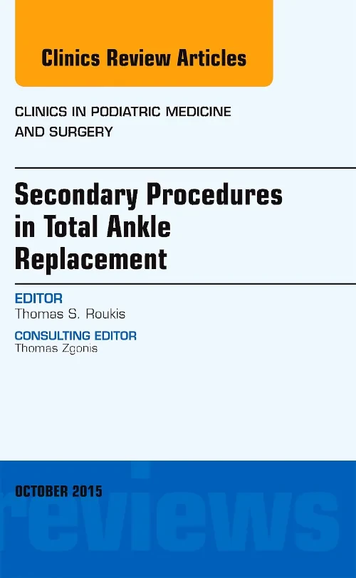Secondary Procedures in Total Ankle Replacement, A...