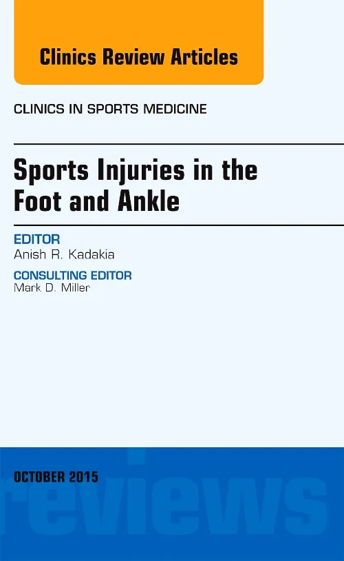 Sports Injuries in the Foot and Ankle, An Issue of...