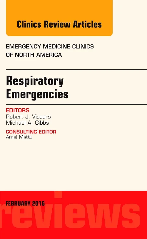 Respiratory Emergencies, An Issue of Emergency Med...