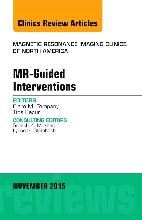 MR-Guided Interventions, An Issue of Magnetic Reso...
