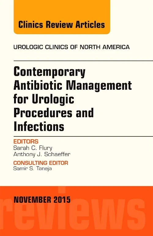 Contemporary Antibiotic Management for Urologic Pr...