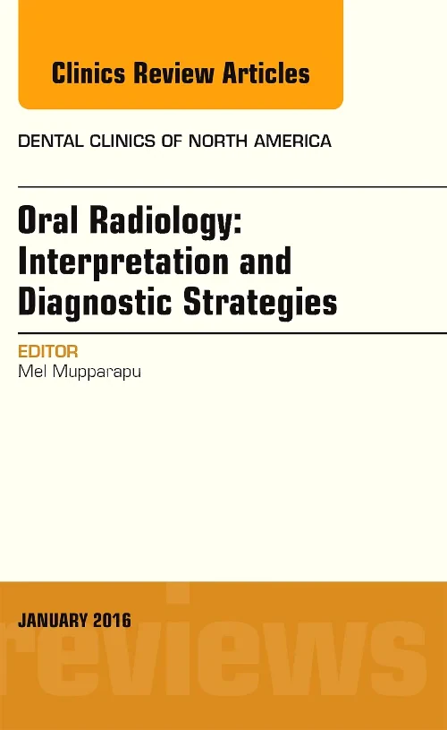 Oral Radiology: Interpretation and Diagnostic Stra...