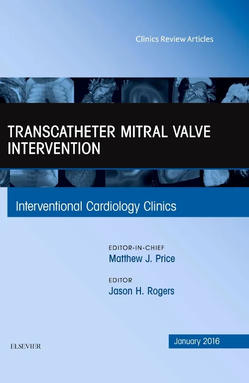 Transcatheter Mitral Valve Intervention, An Issue ...