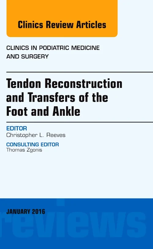 Tendon Repairs and Transfers for the Foot and Ankl...