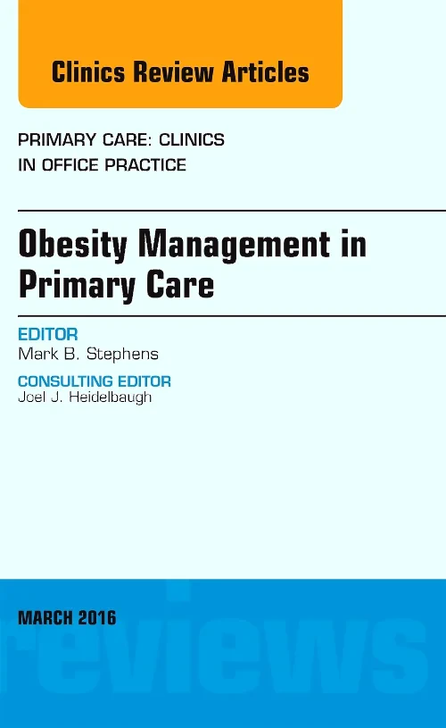 Obesity Management in Primary Care, An Issue of Pr...