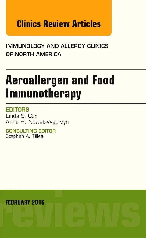 Aeroallergen and Food Immunotherapy, An Issue of I...