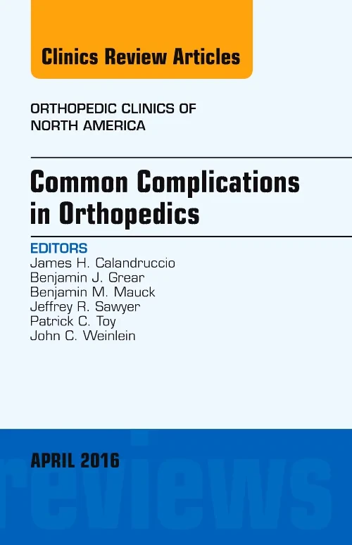 Common Complications in Orthopedics, An Issue of O...