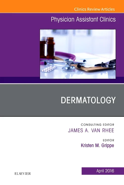 Dermatology, An Issue of Physician Assistant Clini...