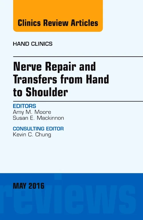 Nerve Repair and Transfers from Hand to Shoulder, ...