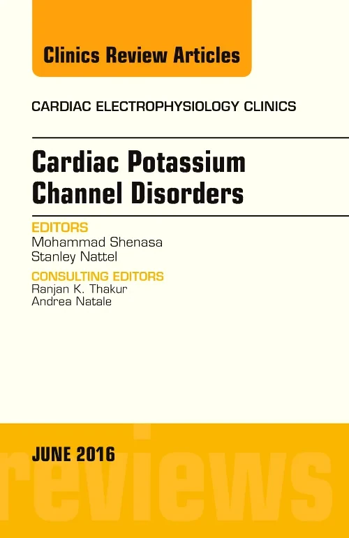 Cardiac Potassium Channel Disorders, An Issue of C...