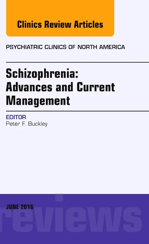 Schizophrenia: Advances and Current Management, An...