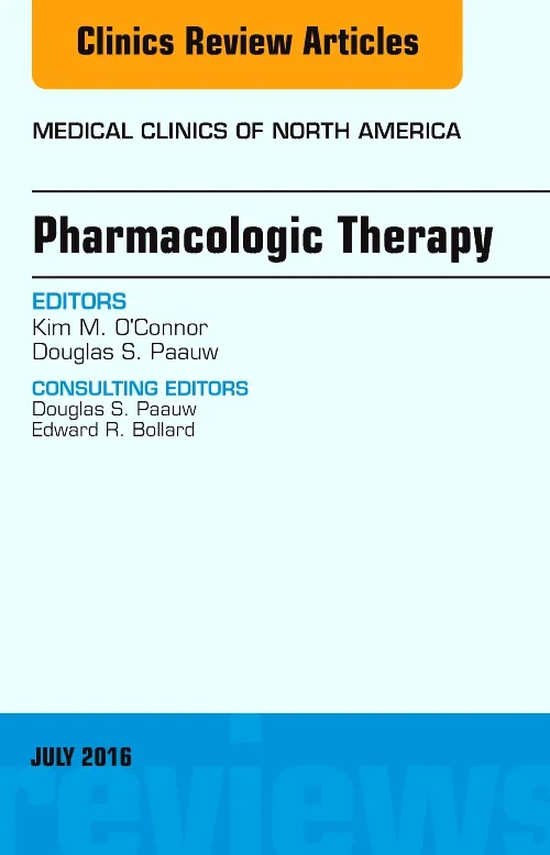 Pharmacologic Therapy, An Issue of Medical Clinics...