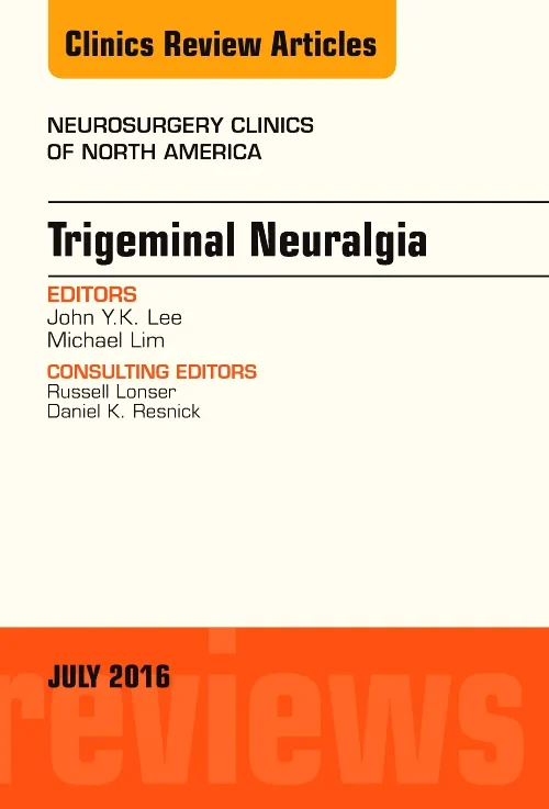 Trigeminal Neuralgia, An Issue of Neurosurgery Cli...