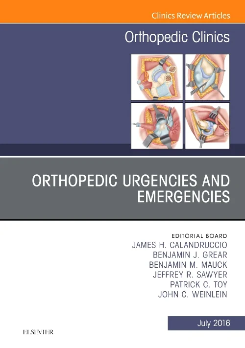 Orthopedic Urgencies and Emergencies, An Issue of ...