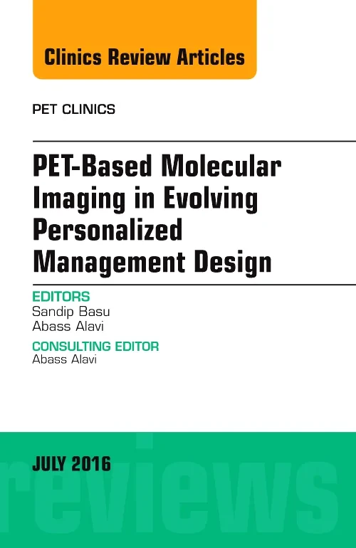 PET-Based Molecular Imaging in Evolving Personaliz...
