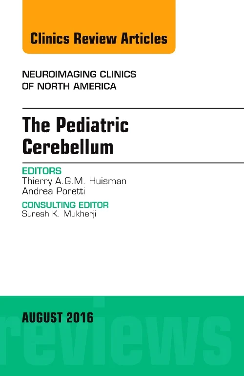 The Pediatric Cerebellum, An Issue of Neuroimaging...