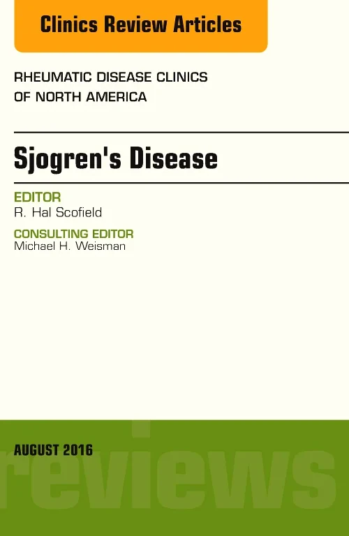 Sjogren’s Disease, An Issue of Rheumatic Disease C...