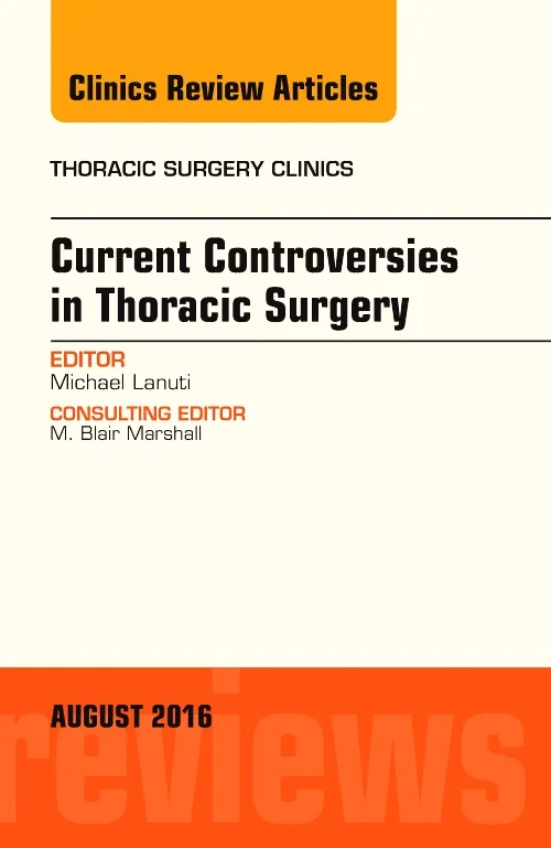Current Controversies in Thoracic Surgery, An Issu...
