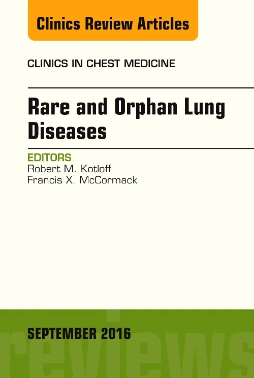 Rare and Orphan Lung Diseases, An Issue of Clinics...