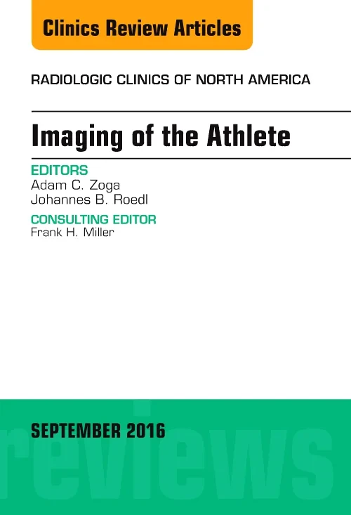 Imaging of the Athlete, An Issue of Radiologic Cli...
