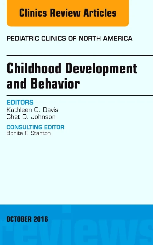 Childhood Development and Behavior, An Issue of Pe...