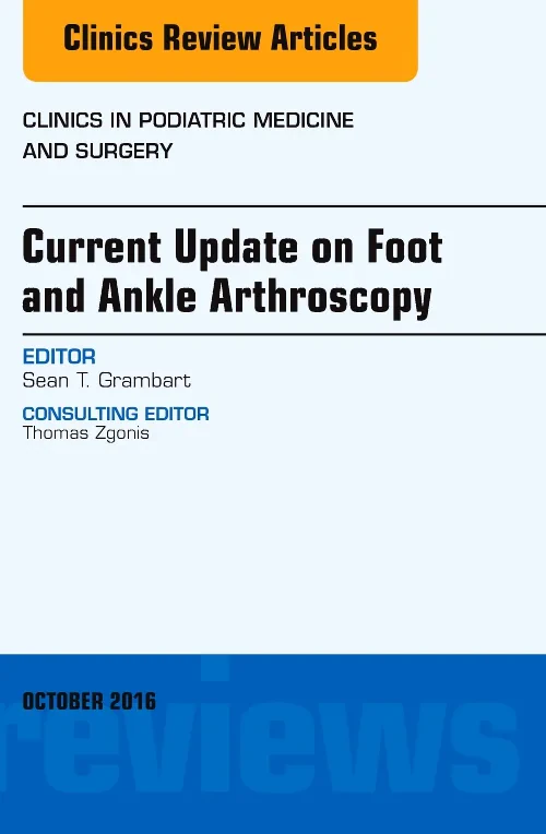 Current Update on Foot and Ankle Arthroscopy, An I...