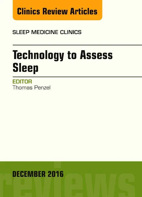 Technology to Assess Sleep, An Issue of Sleep Medi...