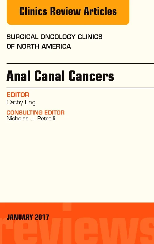 Anal Canal Cancers, An Issue of Surgical Oncology ...