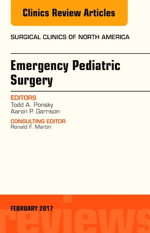 Emergency Pediatric Surgery, An Issue of Surgical ...