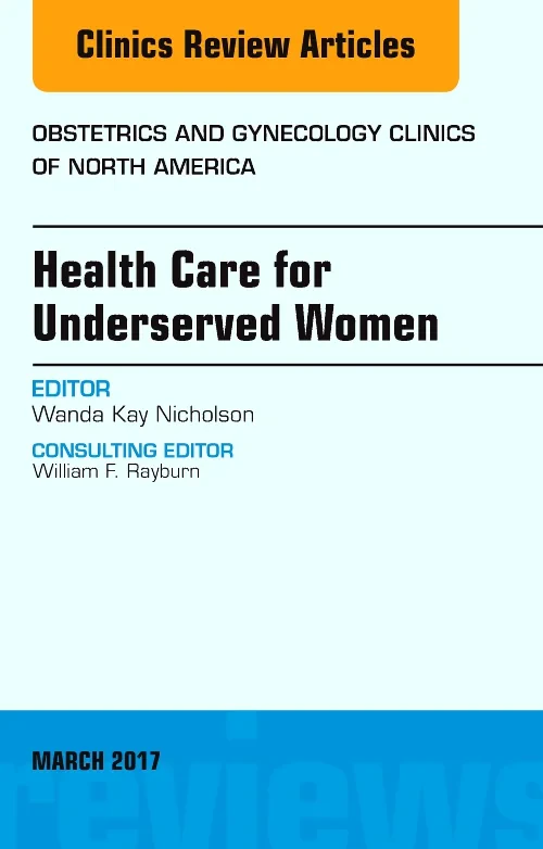 Health Care for Underserved Women, An Issue of Obs...