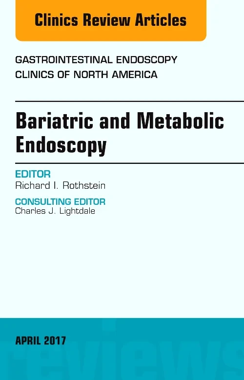 Bariatric and Metabolic Endoscopy, An Issue of Gas...