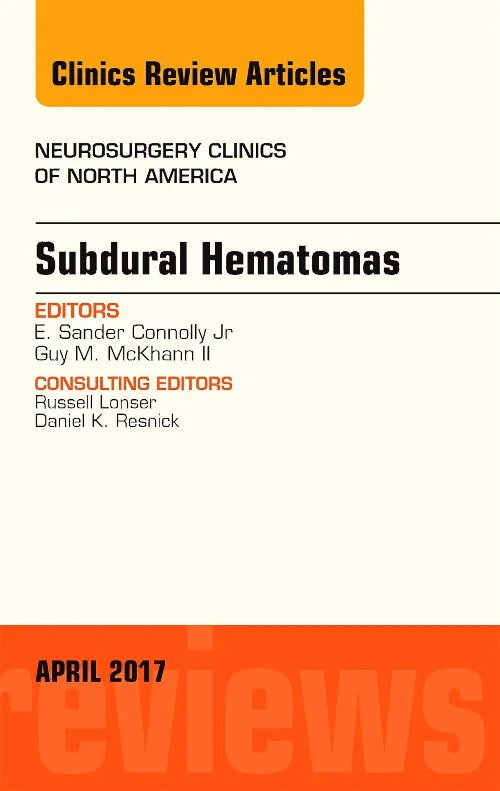 Subdural Hematomas, An Issue of Neurosurgery Clini...
