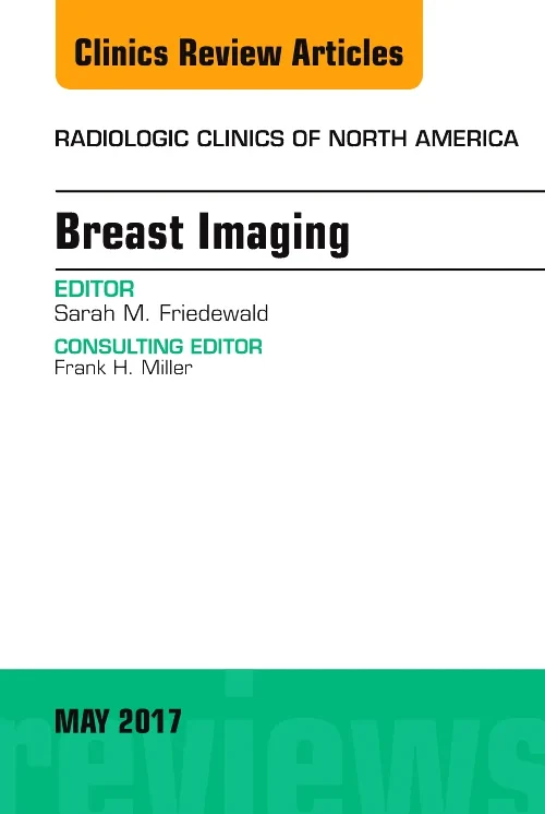 Breast Imaging, An Issue of Radiologic Clinics of ...