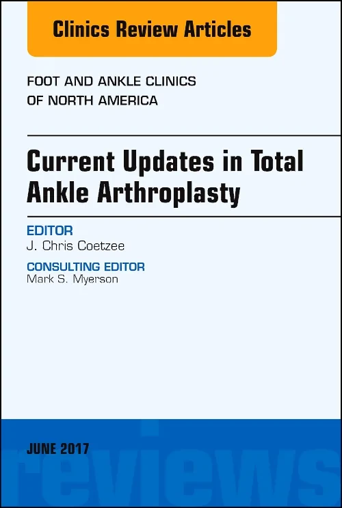 Current Updates in Total Ankle Arthroplasty, An Is...