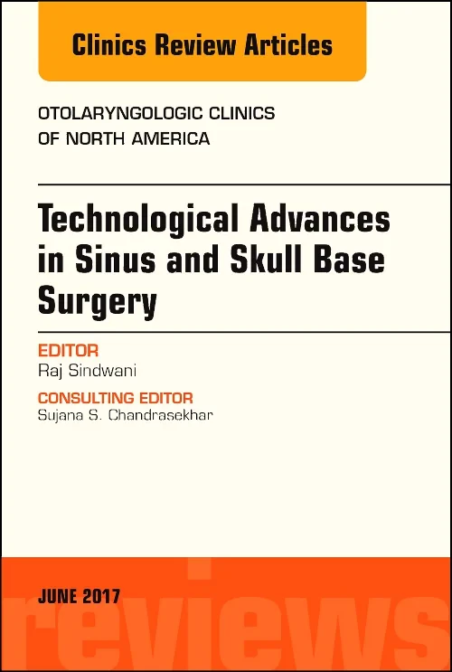 Technological Advances in Sinus and Skull Base Sur...