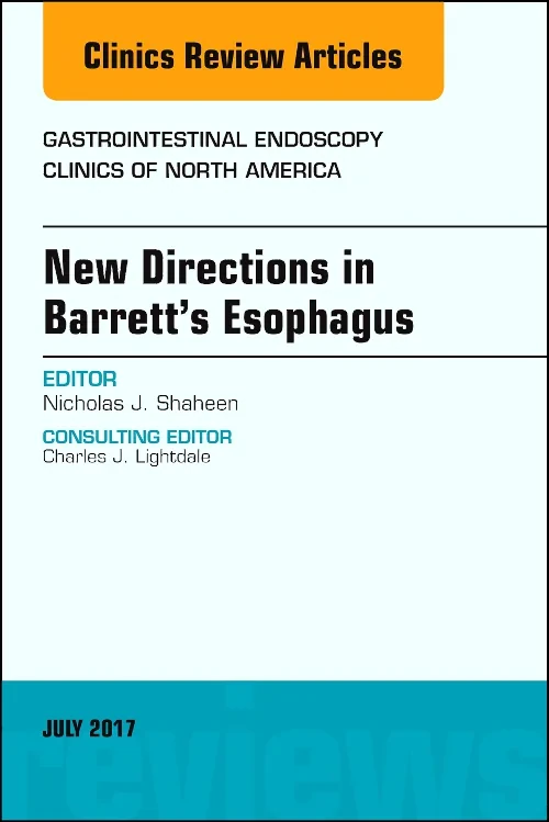 New Directions in Barrett's Esophagus, An Issue of...